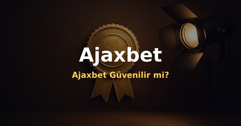 Ajaxbet Güvenilir mi? - Ajaxbet